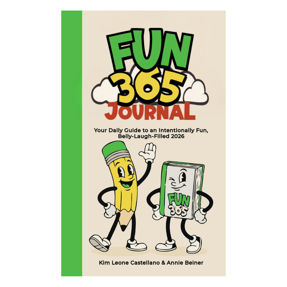 FUN365 Journal: Your Daily Guide to an Intentionally Fun, Belly-Laugh-Filled 2026
