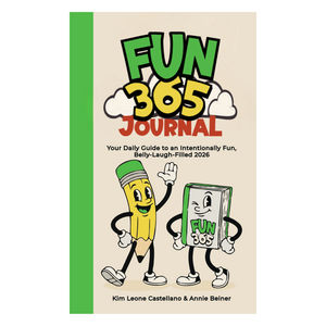 FUN365 Journal: Your Daily Guide to an Intentionally Fun, Belly-Laugh-Filled 2026